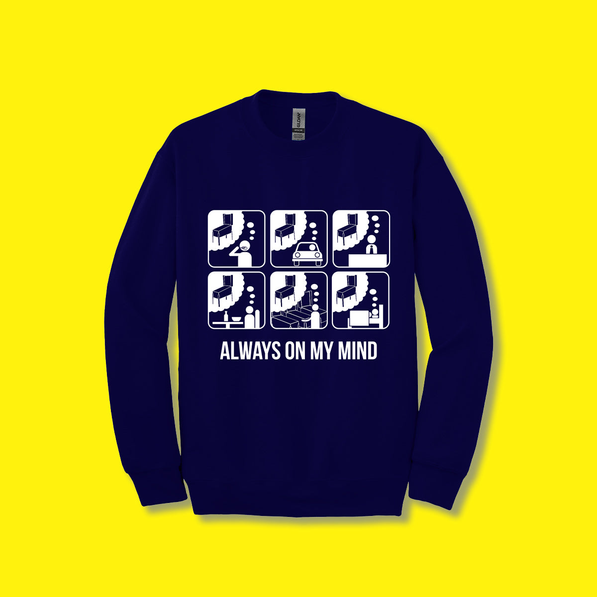 ALWAYS ON MY MIND CREWNECK SWEATSHIRT